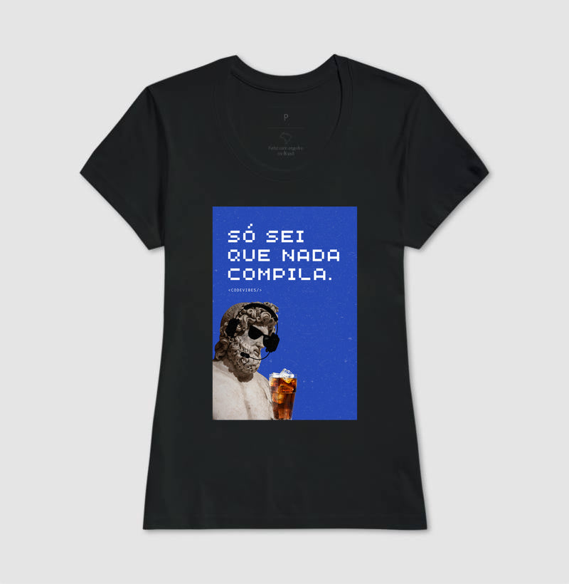 Camiseta SÓ SEI QUE NADA COMPILA