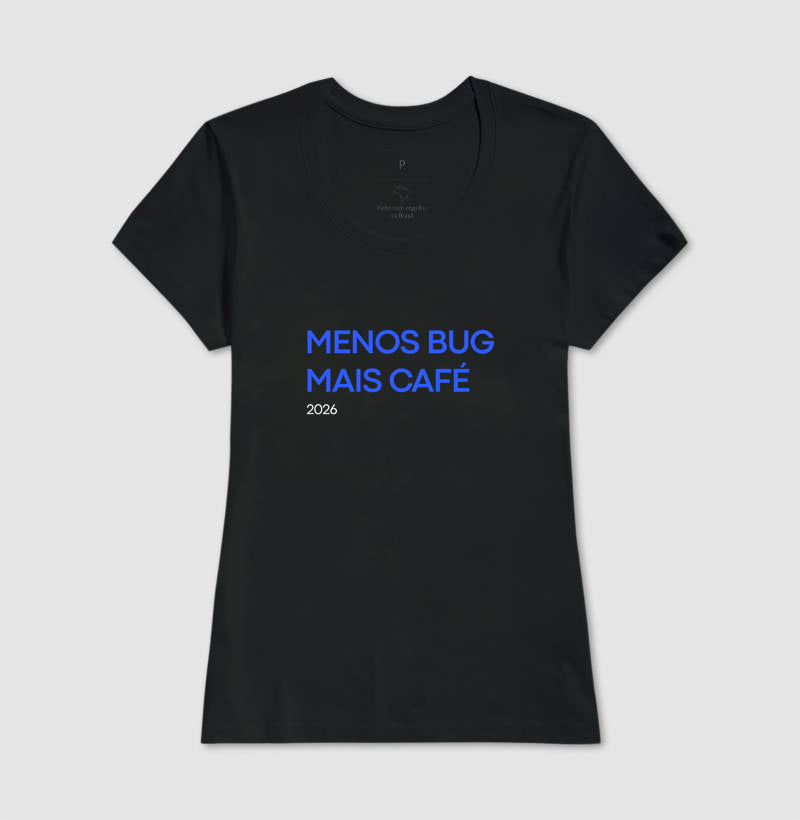 Camiseta MENOS BUG, MAIS CAFÉ