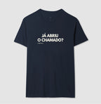 Camiseta JÁ ABRIU O CHAMADO?