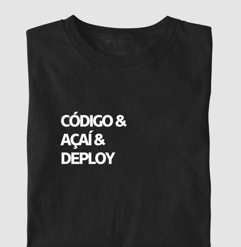 Camiseta CÓDIGO & AÇAÍ & DEPLOY