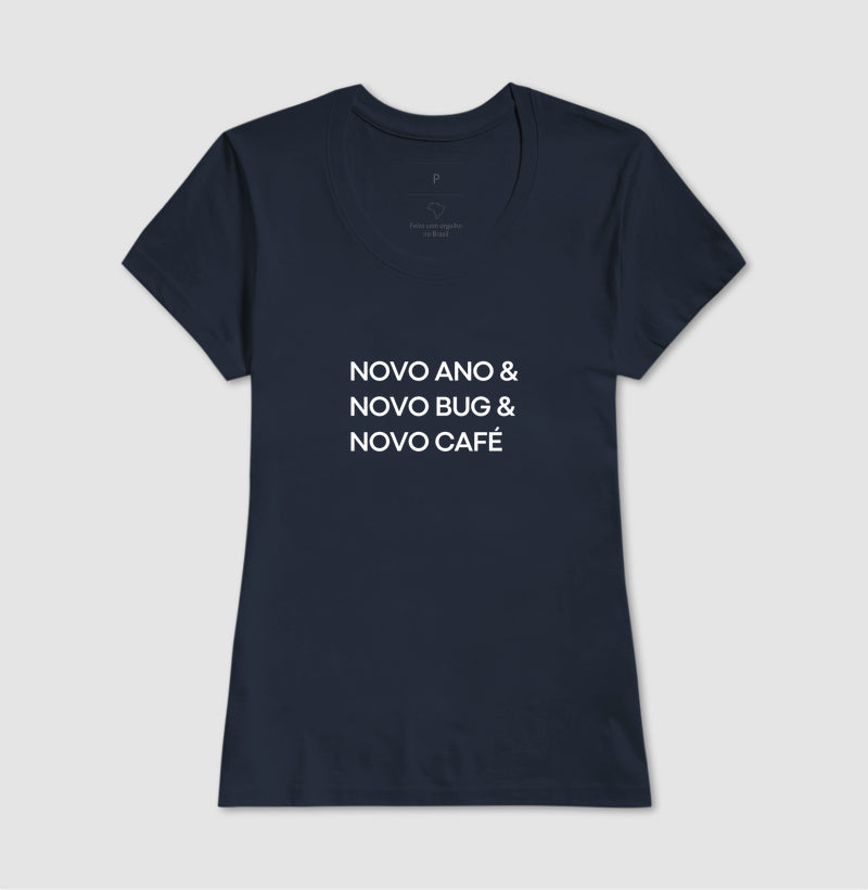 Camiseta NOVO ANO, NOVO BUG, NOVO CAFÉ