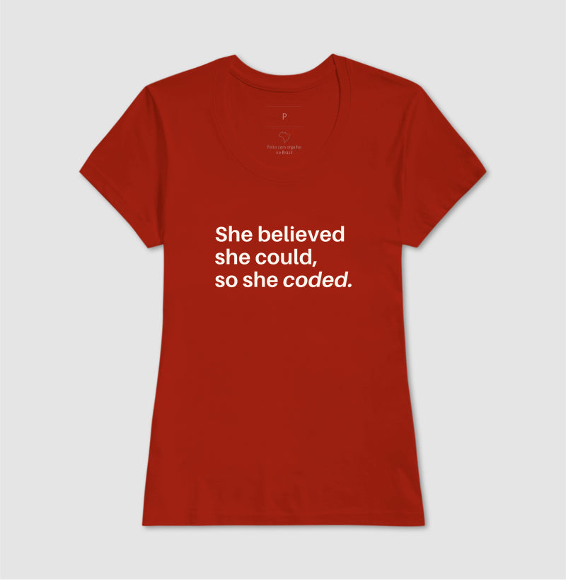 Camiseta SHE BELIEVED SHE COULD SO SHE CODED - BOLD