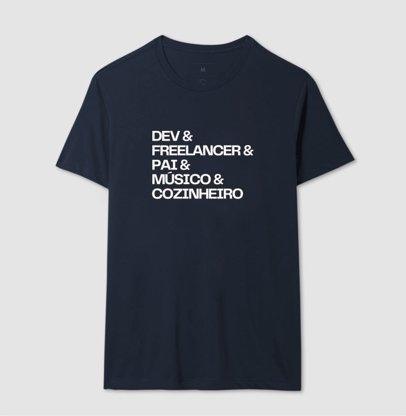 Camiseta DEV & FREELANCER & PAI & MÚSICO & COZINHEIRO