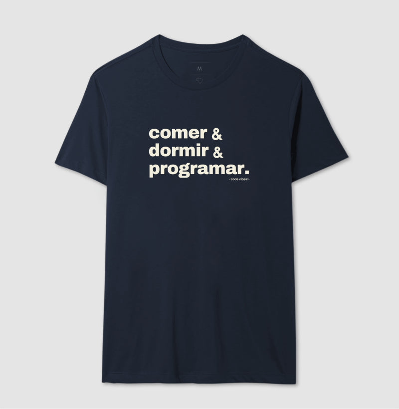 Camiseta COMER, DORMIR & PROGRAMAR
