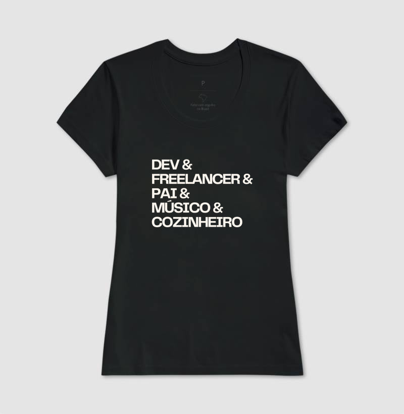 Camiseta DEV & FREELANCER & PAI & MÚSICO & COZINHEIRO
