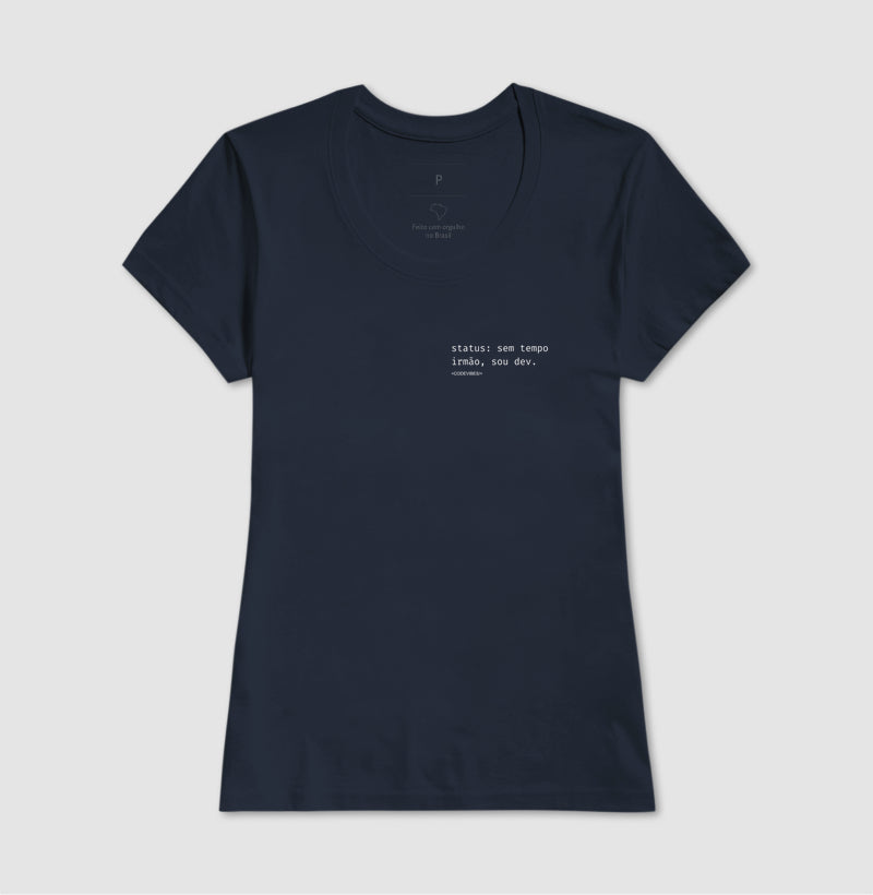 Camiseta SEM TEMPO IRMÃO, SOU DEV