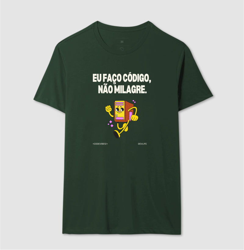 Camiseta EU FAÇO CÓDIGO, NÃO MILAGRE