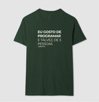 Camiseta EU GOSTO DE PROGRAMAR, E TALVEZ DE 3 PESSOAS