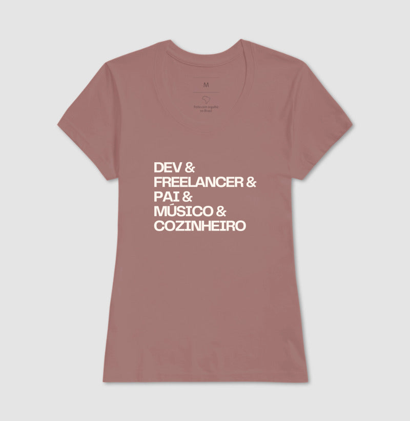 Camiseta DEV & FREELANCER & PAI & MÚSICO & COZINHEIRO