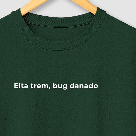 CAMISETA ETA TREM, BUG DANADO