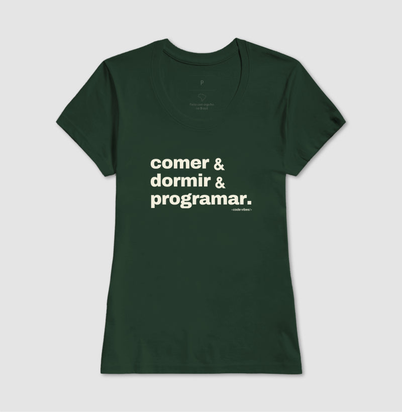 Camiseta COMER, DORMIR & PROGRAMAR