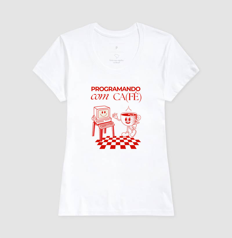 Camiseta PROGRAMANDO COM CA(FÉ)