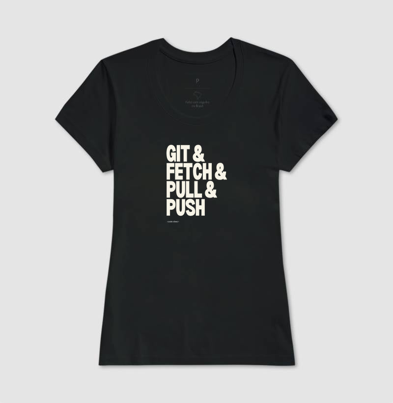 Camiseta GIT & FETCH & PULL & PUSH