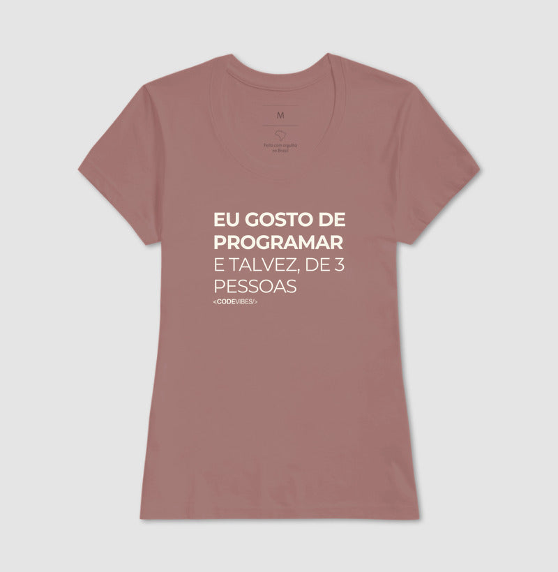 Camiseta EU GOSTO DE PROGRAMAR, E TALVEZ DE 3 PESSOAS