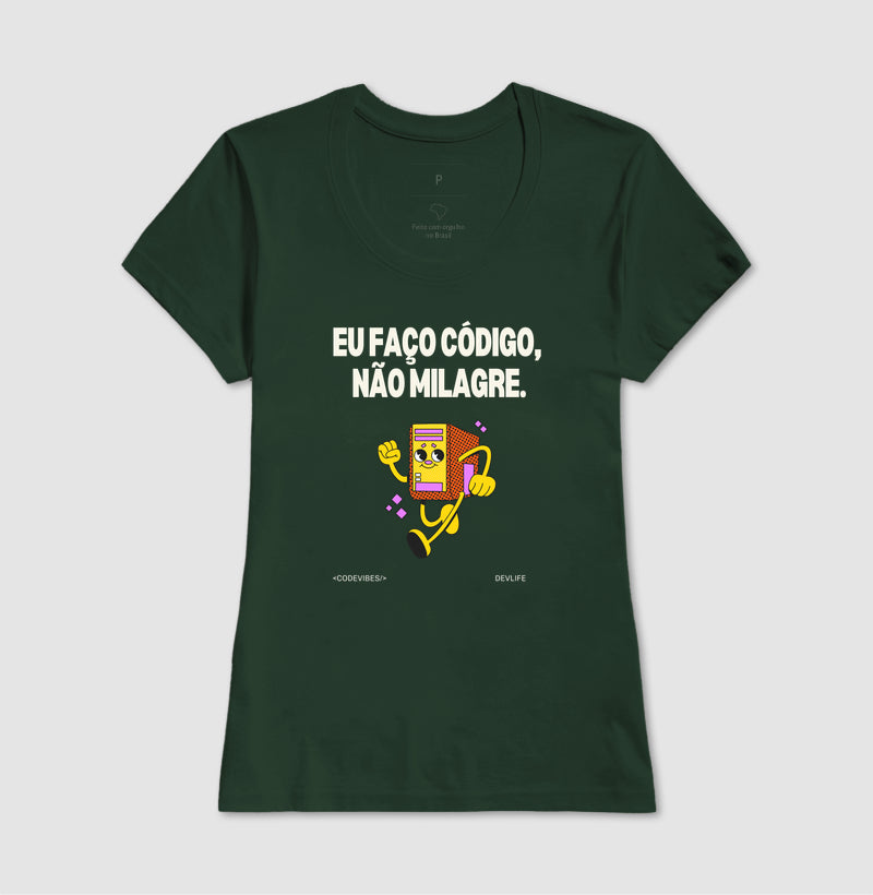 Camiseta EU FAÇO CÓDIGO, NÃO MILAGRE
