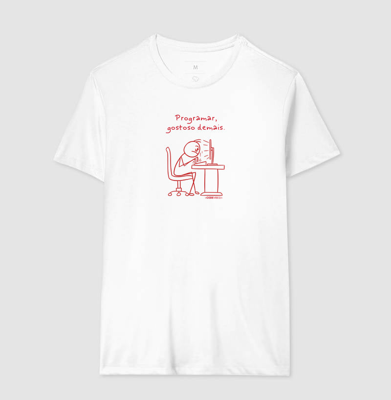 Camiseta PROGRAMAR, GOSTOSO DEMAIS