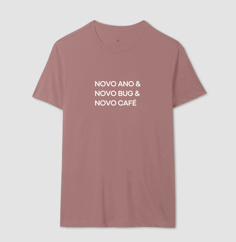 Camiseta NOVO ANO, NOVO BUG, NOVO CAFÉ