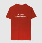 Camiseta JÁ ABRIU O CHAMADO?