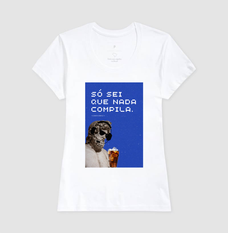 Camiseta SÓ SEI QUE NADA COMPILA