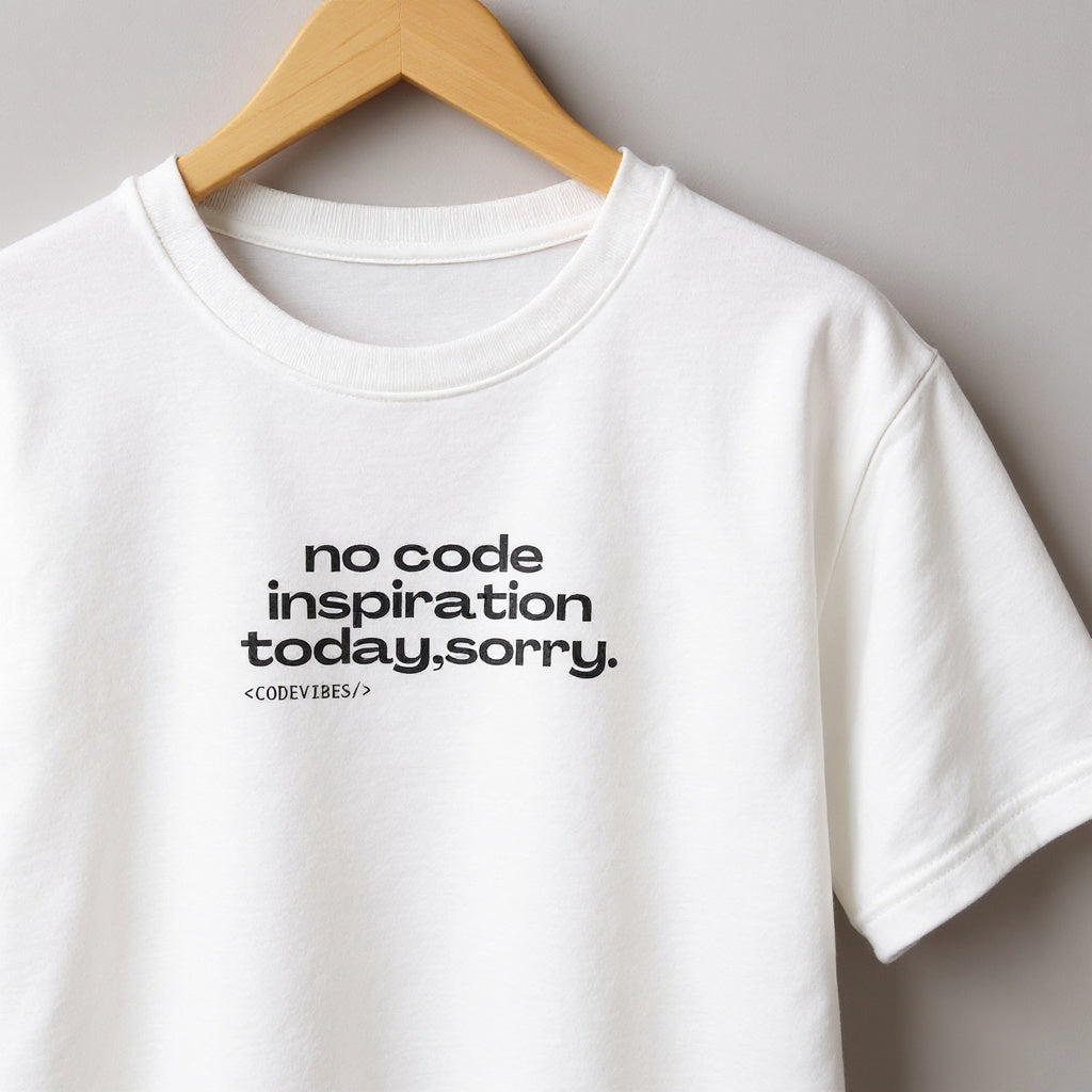 Camiseta NO CODE INSPIRATION TODAY, SORRY