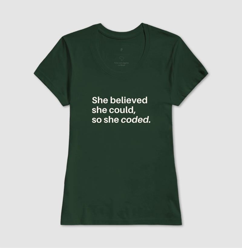 Camiseta SHE BELIEVED SHE COULD SO SHE CODED - BOLD