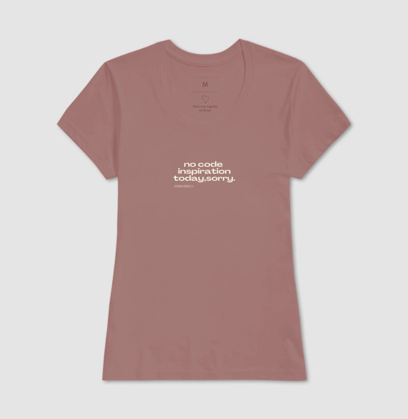 CAMISETA NO CODE INSPIRATION TODAY, SORRY