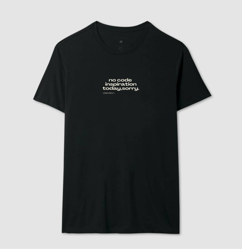 CAMISETA NO CODE INSPIRATION TODAY, SORRY