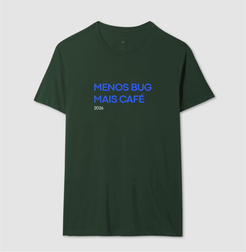 Camiseta MENOS BUG, MAIS CAFÉ