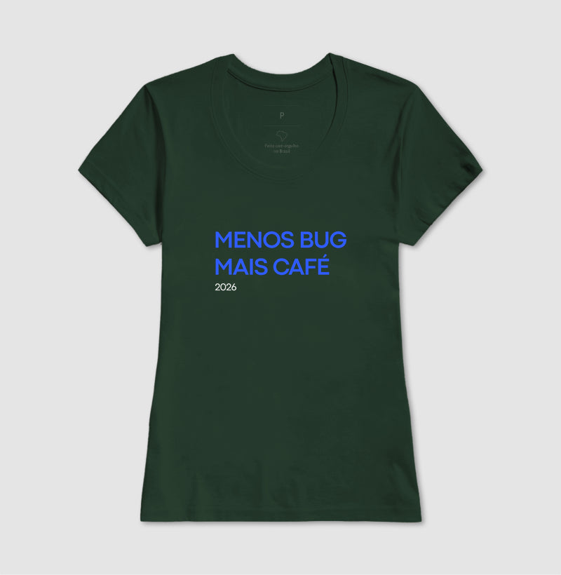 Camiseta MENOS BUG, MAIS CAFÉ