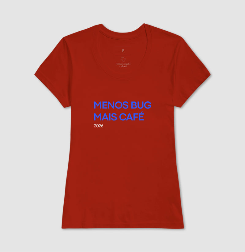 Camiseta MENOS BUG, MAIS CAFÉ