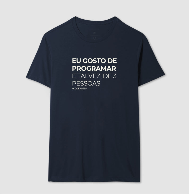 Camiseta EU GOSTO DE PROGRAMAR, E TALVEZ DE 3 PESSOAS