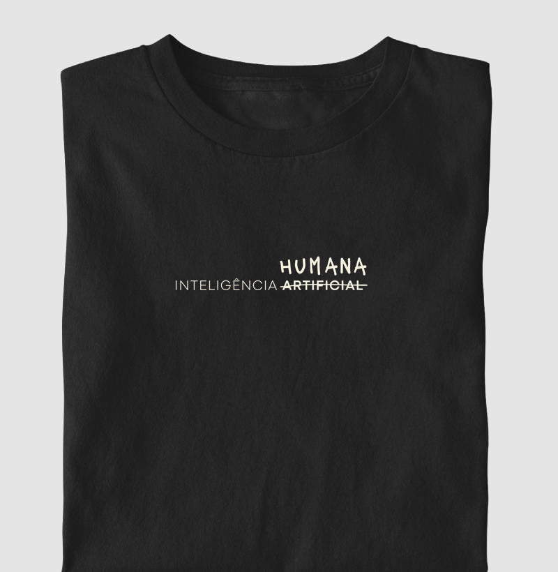 Camiseta INTELIGÊNCIA HUMANA