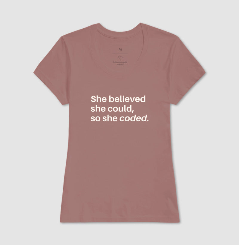 Camiseta SHE BELIEVED SHE COULD SO SHE CODED - BOLD