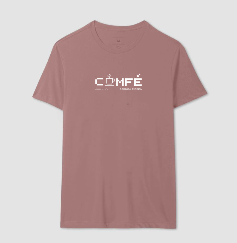 Camiseta COMFÉ, DEBUGA E REZA