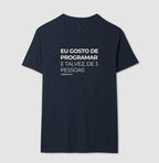 Camiseta EU GOSTO DE PROGRAMAR, E TALVEZ DE 3 PESSOAS
