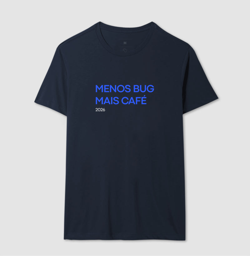 Camiseta MENOS BUG, MAIS CAFÉ