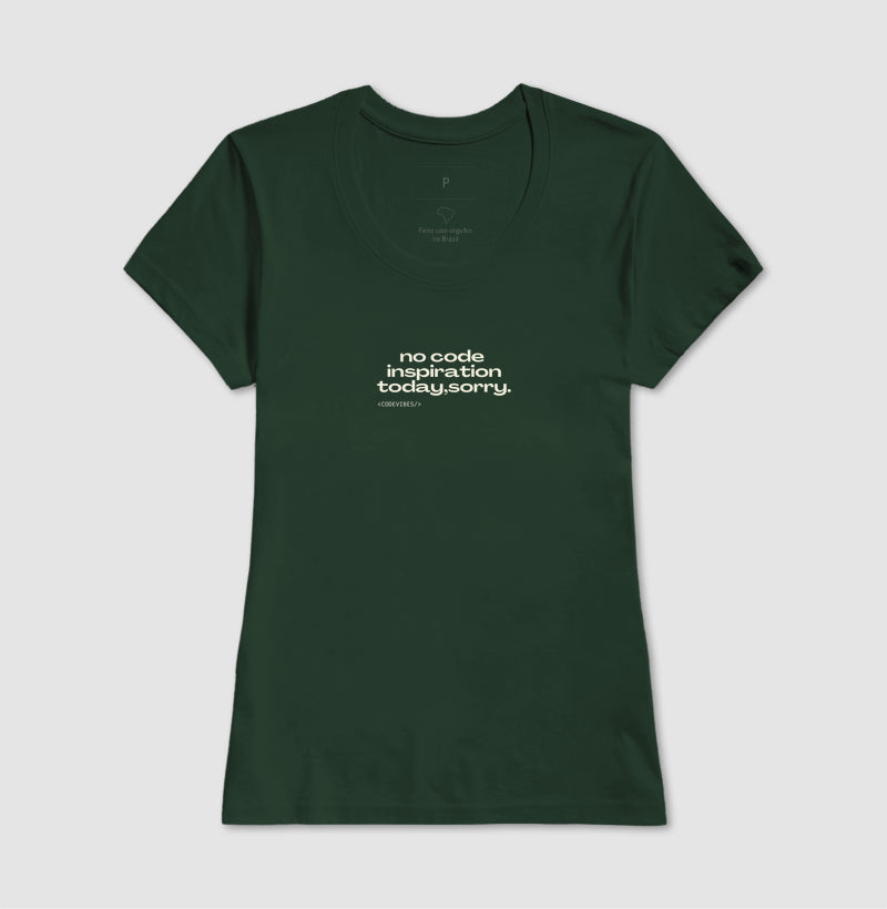 CAMISETA NO CODE INSPIRATION TODAY, SORRY