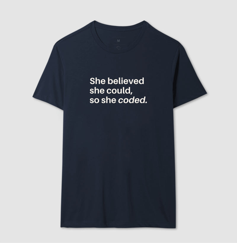 Camiseta SHE BELIEVED SHE COULD SO SHE CODED - BOLD