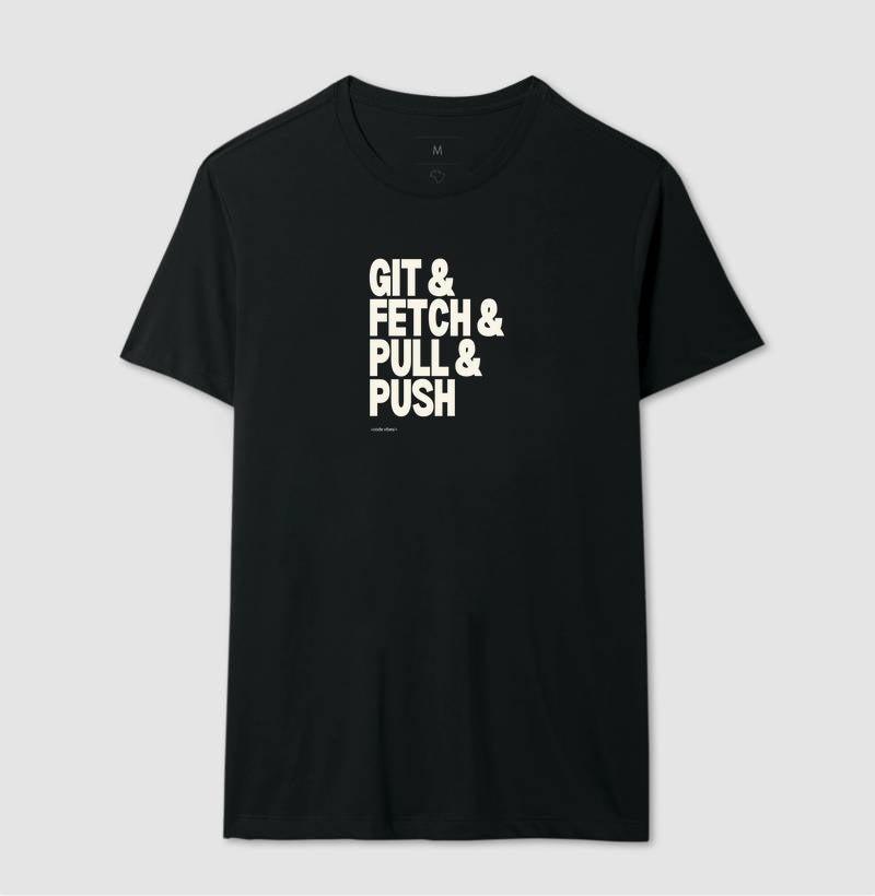 Camiseta GIT & FETCH & PULL & PUSH