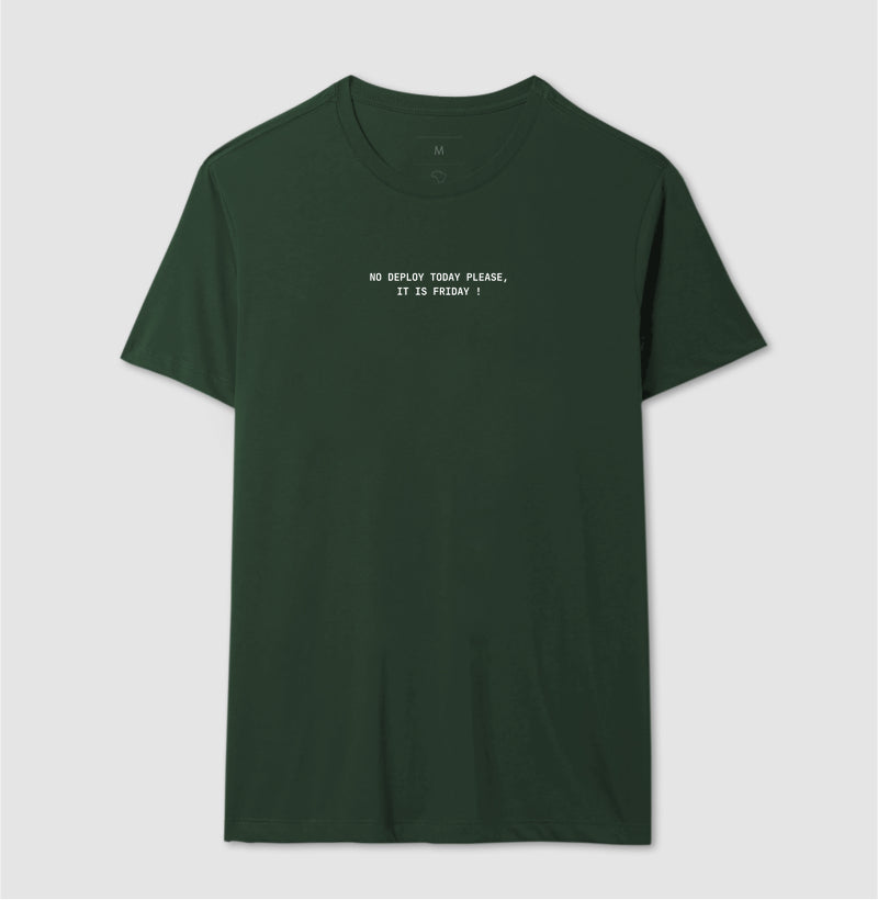 Camiseta NO DEPLOY TODAY, PLEASE. IT'S FRIDAY !