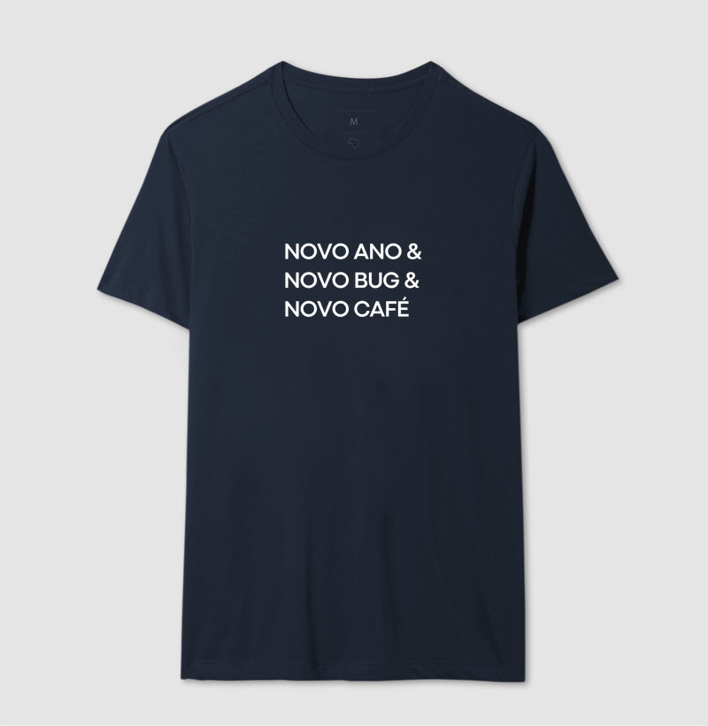 Camiseta NOVO ANO, NOVO BUG, NOVO CAFÉ