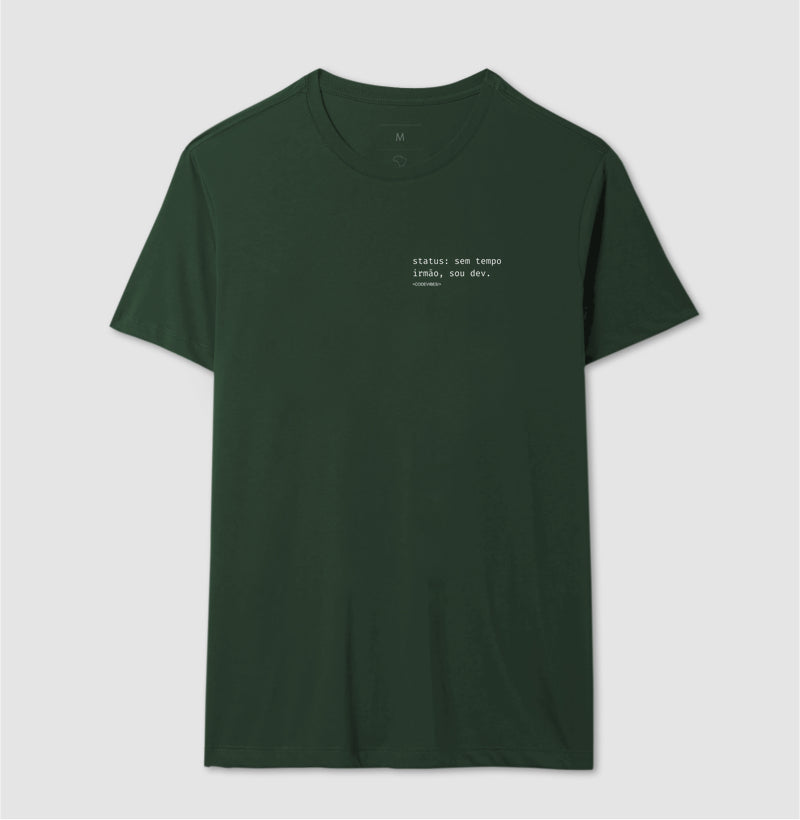 Camiseta SEM TEMPO IRMÃO, SOU DEV
