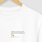 Camiseta PEDI PRA CONSERTAR O WI-FI. FALOU QUE NÃO TRABALHA COM ISSO. - MÃE